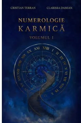 Numerologie karmica, volumul 1 – Cristian Terran, Clarissa Damian