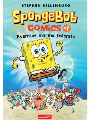 SpongeBob Comics #1. Aventuri marine trasnite - Stephen Hillenburg