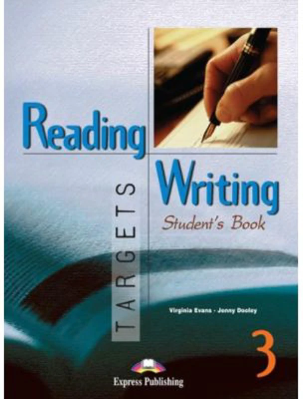 Reading and Writing, Targets 3, Student's Book, Curs de limba engleza - Virginia Evans