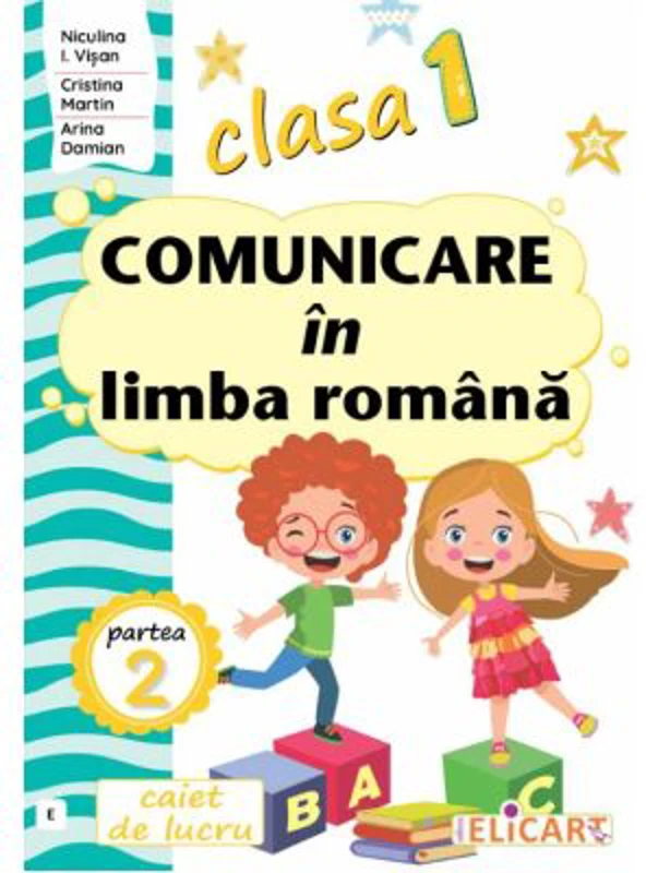 Comunicare in limba romana. Clasa 1. Partea a 2-a (E) - Niculina-Ionica Visan
