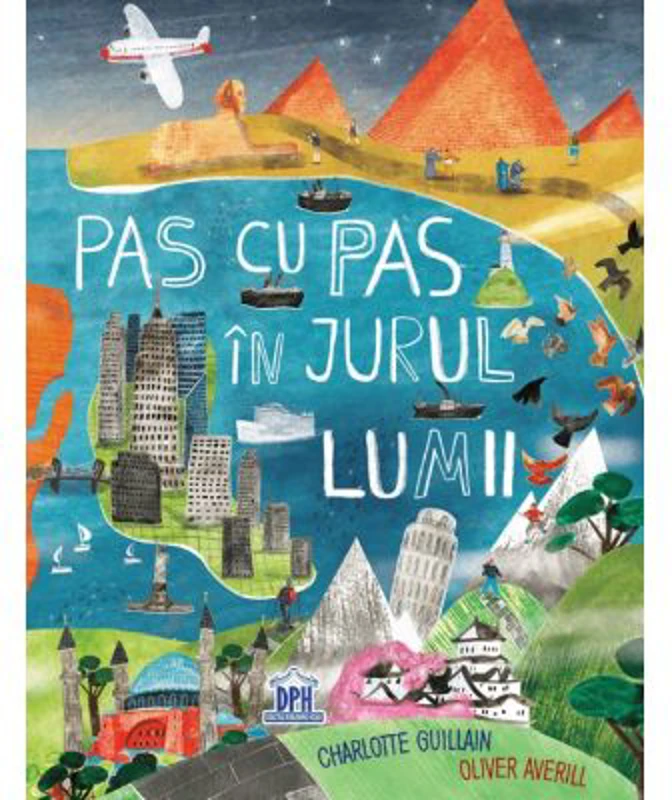 Pas cu pas in jurul lumii - Charlotte Guillain