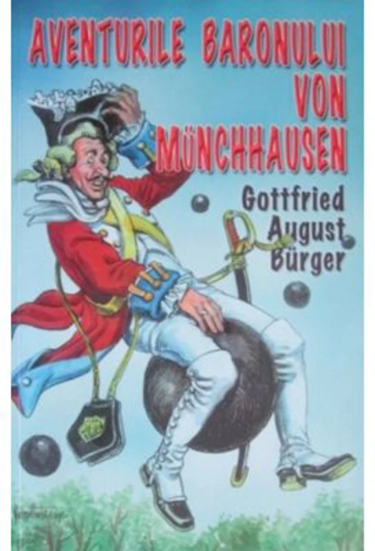 Aventurile baronului Von Munchhausen - Gottfied August Burger
