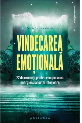 Vindecarea emotionala - Natacha Calestreme