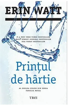 Printul de hartie. Al doilea volum din seria Familia Royal - Erin Watt
