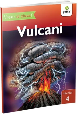 Vreau sa citesc! Nivelul 4. Vulcani