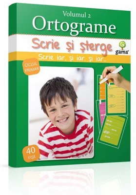 Scrie si sterge! Expert Limba romana ciclul primar. Ortograme, volumul 2