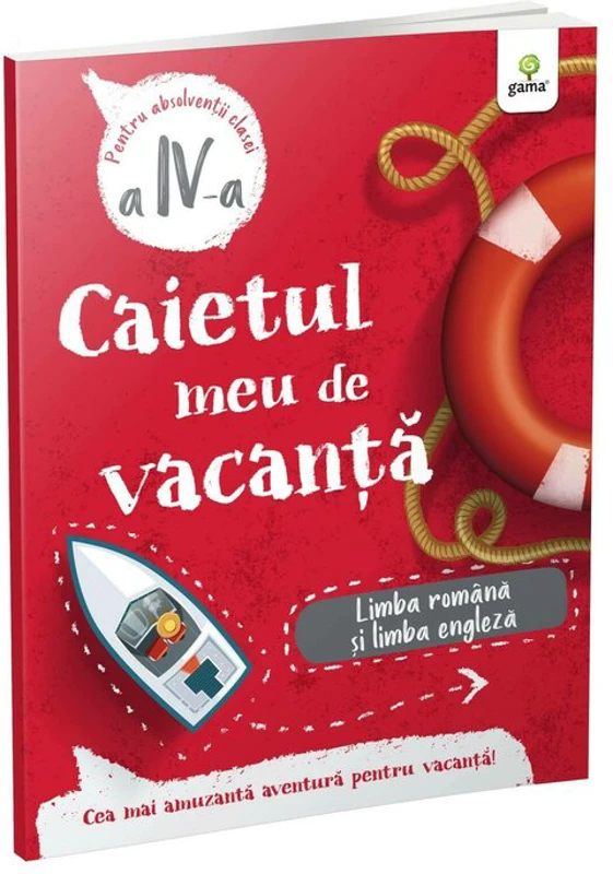Caietul meu de vacanta. Limba romana si limba engleza clasa a 4-a