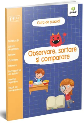 Observare, sortare si comparare. Gata de scoala