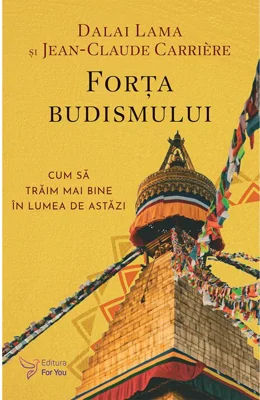 Forta budismului - Dalai Lama, Jean-Claude Carrière