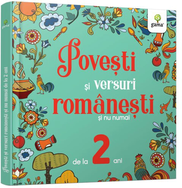 Povești și versuri românești și nu numai pentru 2 ani