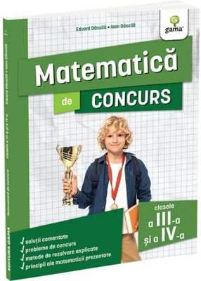 Matematica de concurs clasele a III-a si a IV-a. Editia a II-a/ Ma pregatesc pentru concursuri