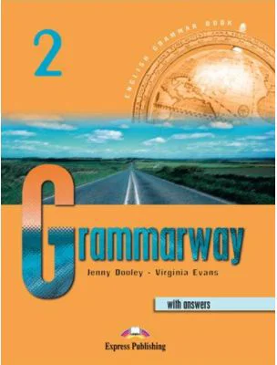 Grammarway 2, Curs de gramatica engleza cu raspunsuri - Jenny Dooley
