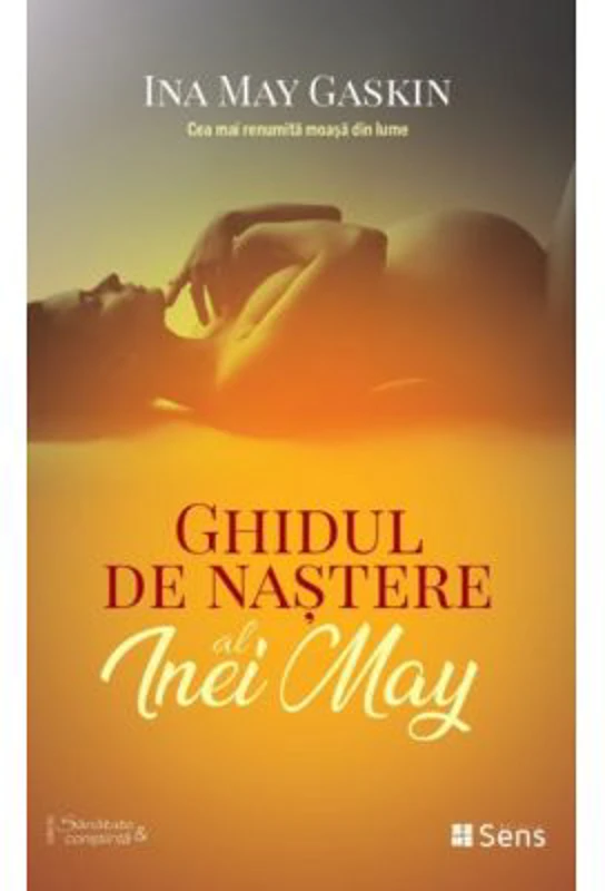 Ghidul de nastere al Inei May - Ina May Gaskin
