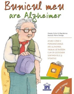 Vreau sa inteleg. Bunicul meu are Alzheimer - Pam Pollack, Meg Belviso
