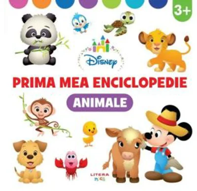 Disney. Prima mea enciclopedie. Animale 3 ani