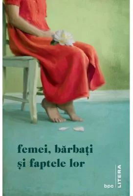 Femei, barbati si faptele lor