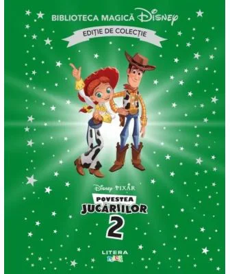 Povestea jucariilor 2. Volumul 54. Disney. Biblioteca magica, editie de colectie