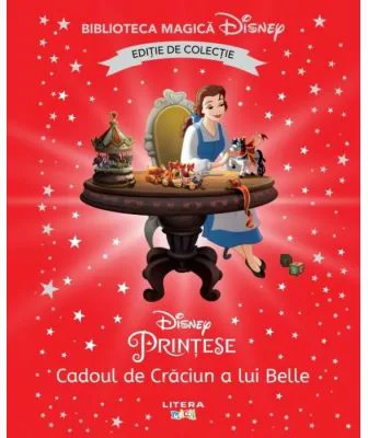Cadoul de Craciun al lui Belle. Volumul 58. Disney. Biblioteca magica, editie de colectie