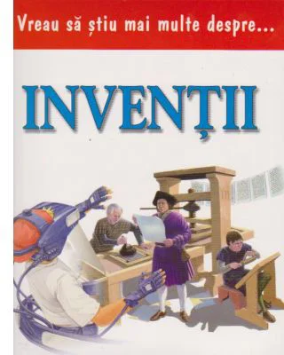Vreau sa stiu mai multe despre inventii (0938)