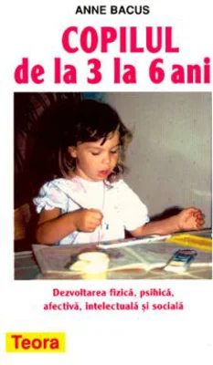 Copilul de la 3 la 6 ani de Anne Bacus (983)