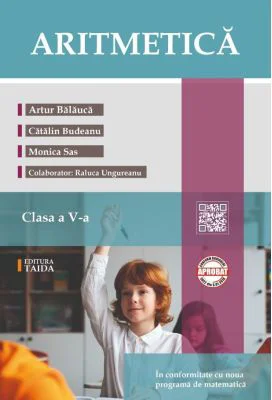 Aritmetica clasa a 5-a + Brosura. Rezultate. Indicatii. Solutii. Comentarii - Artur Balauca