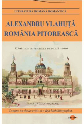 Romania pitoreasca - Alexandru Vlahuta