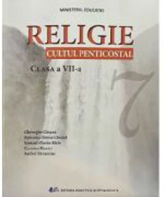 Religie, cultul penticostal. Manual pentru clasa a 7-a - Gheorghe Catana