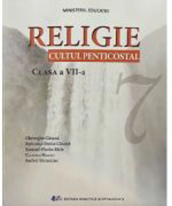 Religie, cultul penticostal. Manual pentru clasa a 7-a - Gheorghe Catana