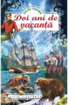 Doi ani de vacanta (Editie ilustrata) - Jules Verne