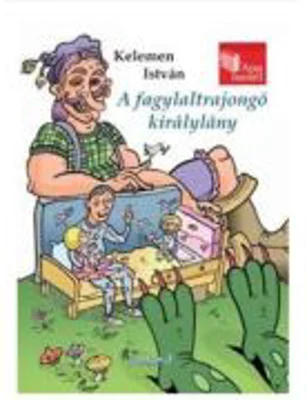 A fagylaltrajongo kiralylany / Printesa iubitoare de inghetata - Kelemen Istvan