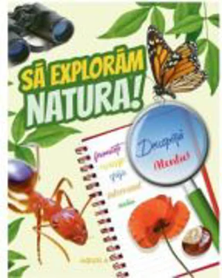 Sa exploram natura!