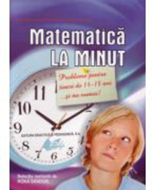 Matematica la minut pentru tinerii de 14-18 ani - Roka Sandor