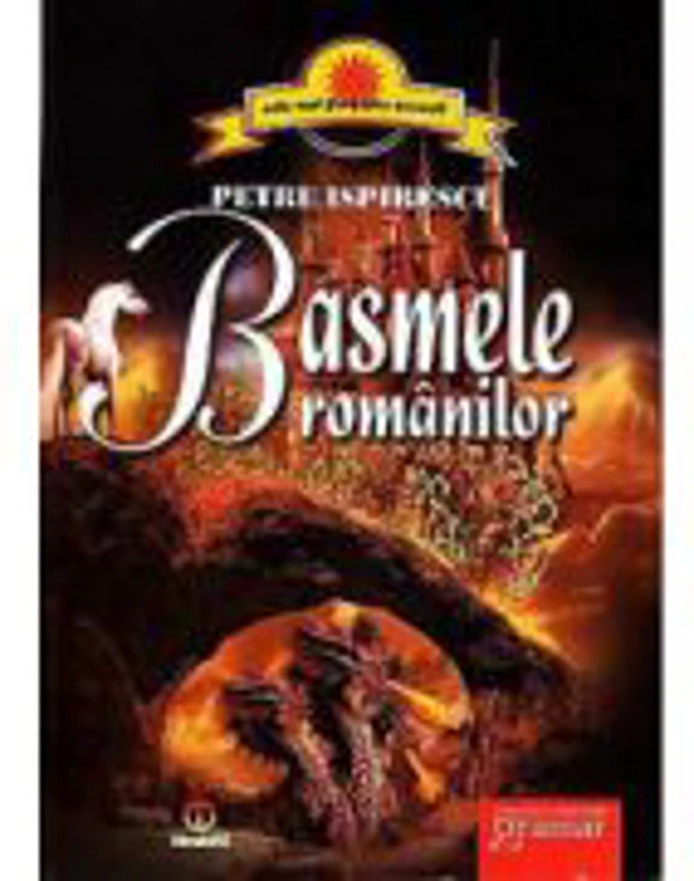 Basmele romanilor - Petre Ispirescu