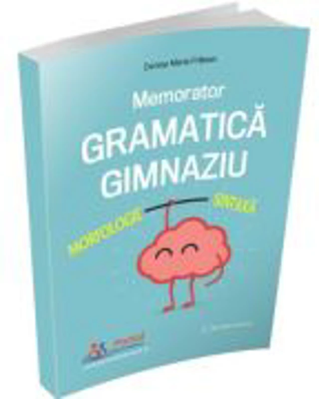 Memorator Gramatica pentru gimnaziu - Denisa-Maria Fratean