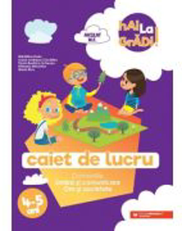 Hai la gradi! Limba si comunicare - Om si societate. Caiet de lucru. 4-5 ani - Madalina Radu