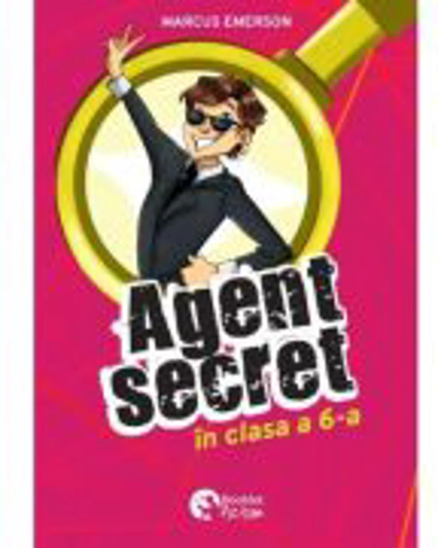 Agent secret in clasa a 6-a volumul 1 - Marcus Emerson