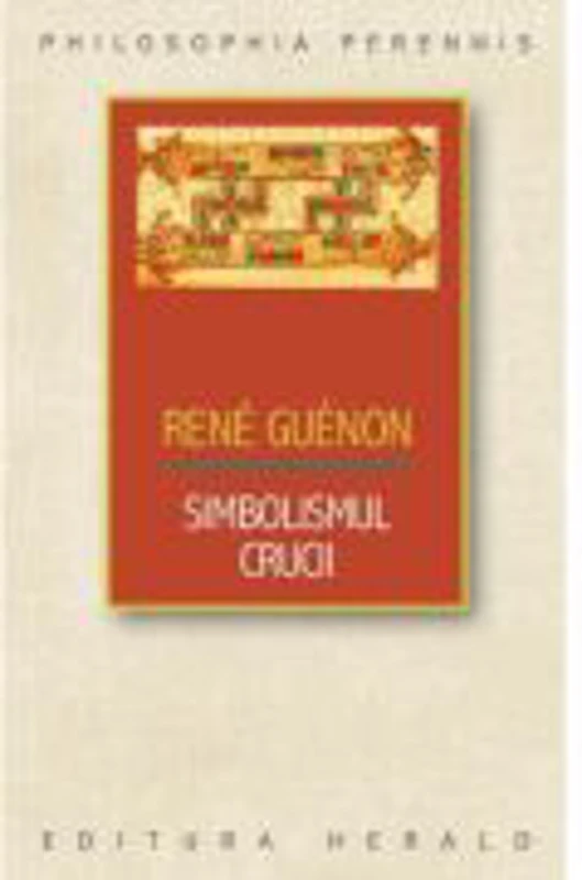 Simbolismul Crucii - Rene Guenon