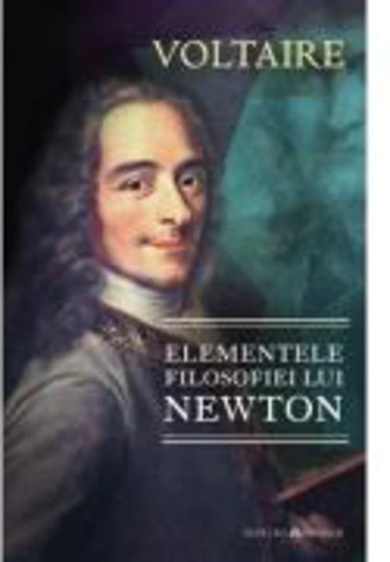 Elementele filosofiei lui Newton - Voltaire
