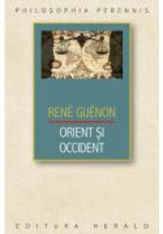 Orient si Occident - Rene Guenon