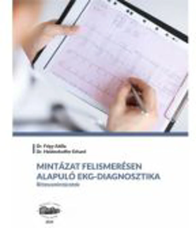 Diagnostic ECG bazat pe recunoasterea de tipare. Tipare de ritm. In limba maghiara - Dr. Frigy Attila