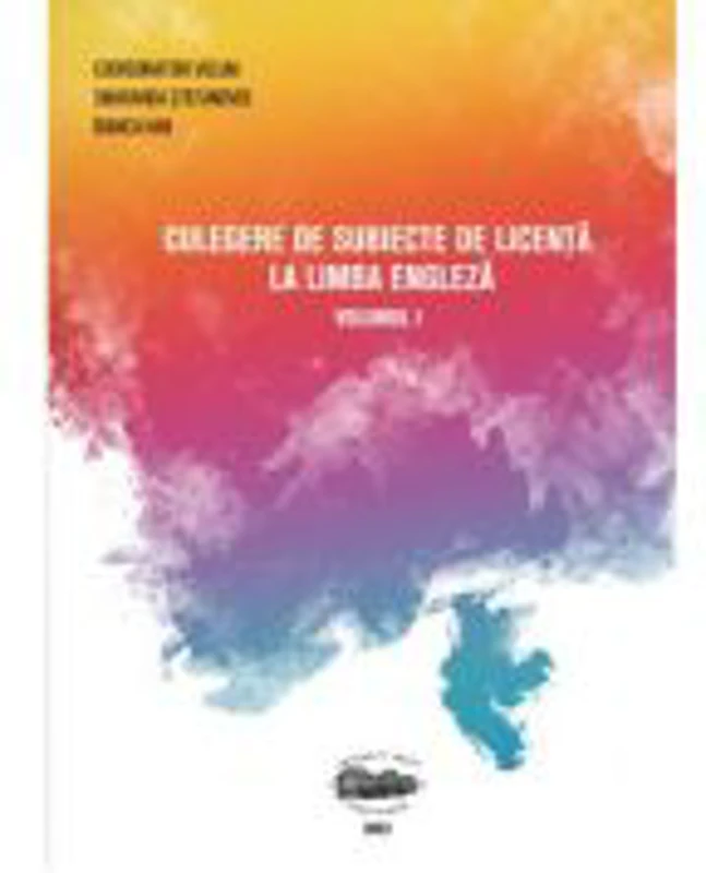 Culegere de subiecte de licenta la limba engleza volumul 1 - Bianca Han