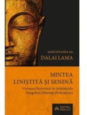 Mintea linistita si senina - Dalai Lama