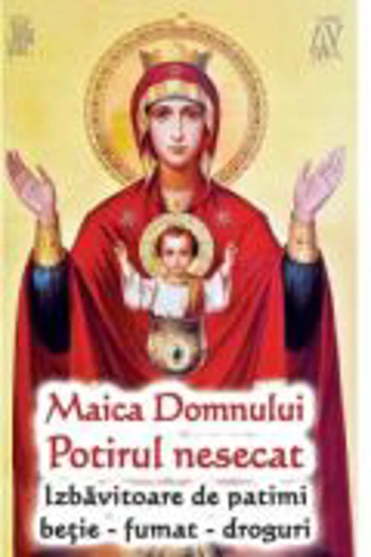 Maica Domnului Potirul Nesecat, Izbavitoare de patimi: betie, fumat, droguri