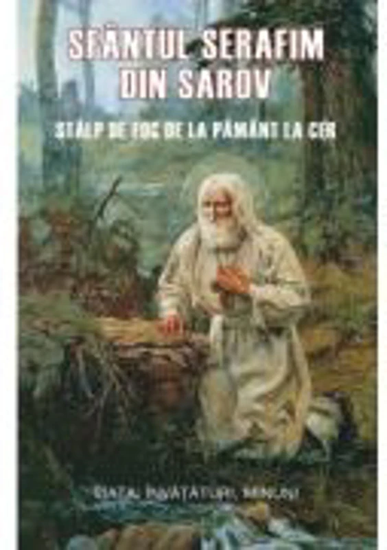 Sfantul Serafim din Sarov, stalp de foc de la pamant la cer