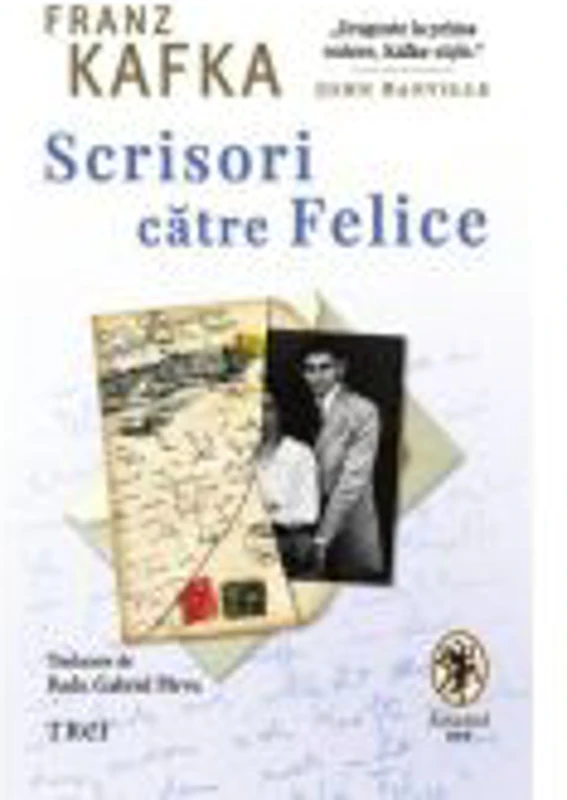 Scrisori catre Felice - Franz Kafka