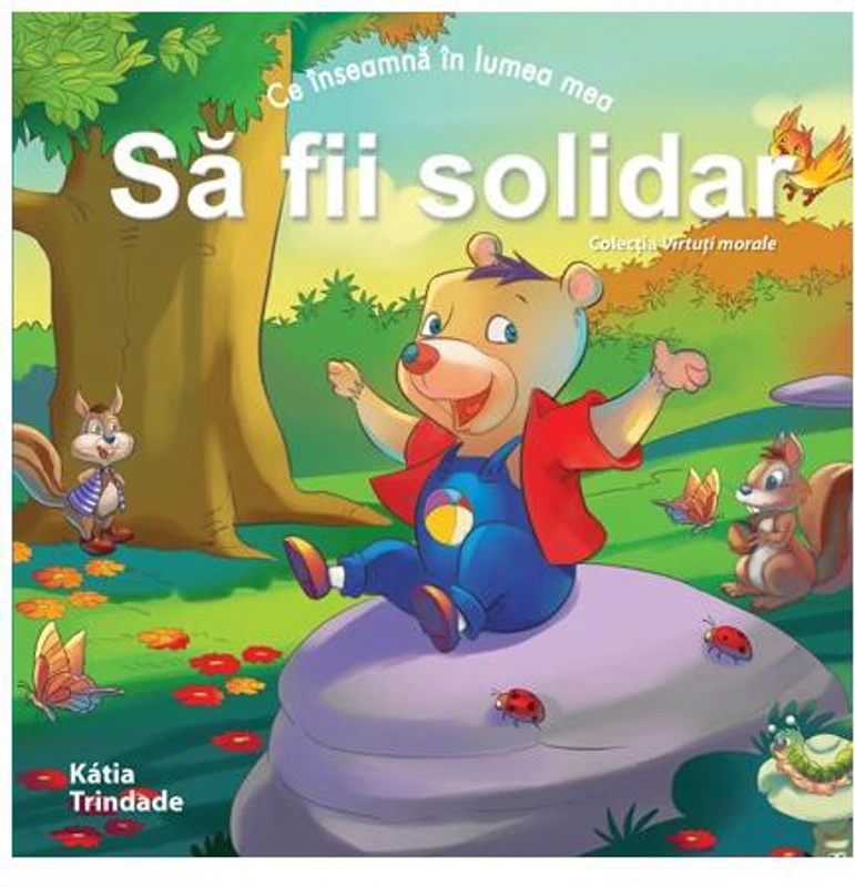 Ce înseamnă în lumea mea - Să fii Solidar - Paperback brosat - Katia Trindade - Didactica Publishing House