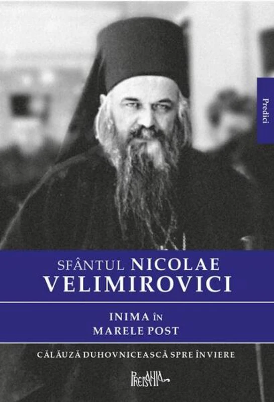 Inima în Marele Post - Paperback brosat - Nicolae Velimirovici - Predania