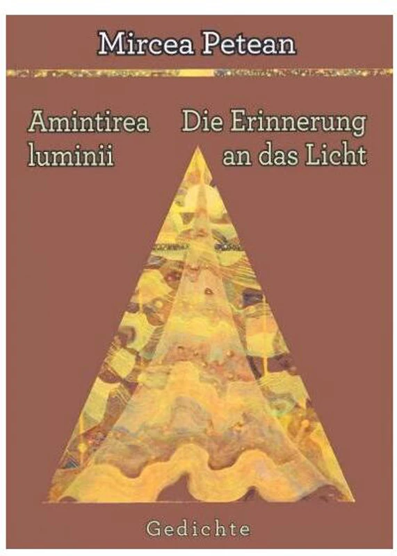Amintirea luminii / Die Erinnerung an das Licht - Paperback brosat - Mircea Petean - Limes