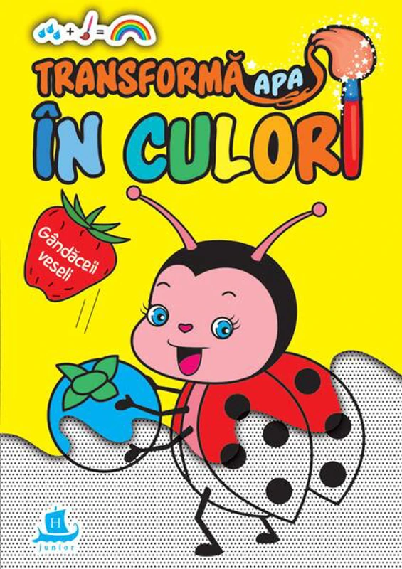 Transformă apa în culori. Gândăceii veseli - Paperback - *** - Humanitas
