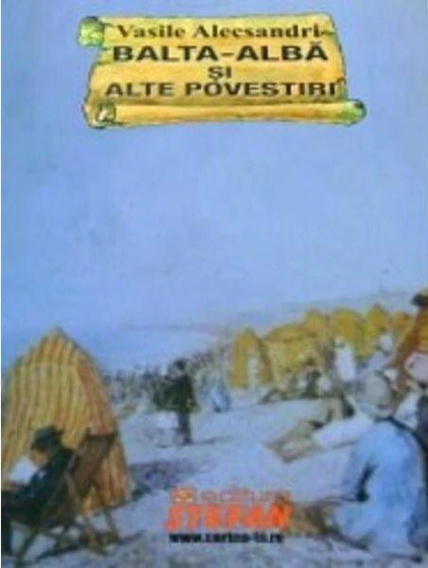 Balta Alba și alte povestiri - Paperback brosat - Vasile Alecsandri - Ştefan